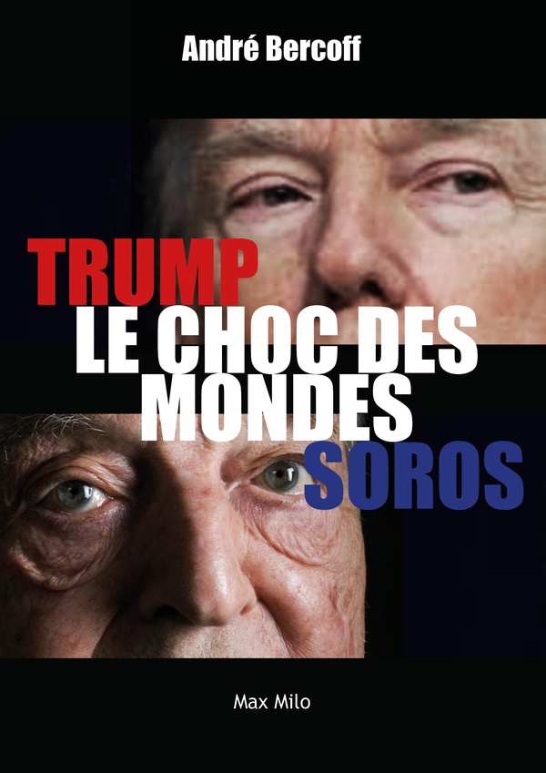 DONALD TRUMP CONTRE GEORGE SOROS - LE CHOC DES MONDES