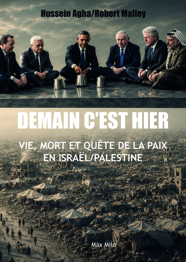 DEMAIN C'EST HIER - VIE, MORT ET QUETE DE LA PAIX EN ISRAEL/PALESTINE