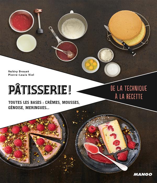 PATISSERIES ! TOUTES LES BASES