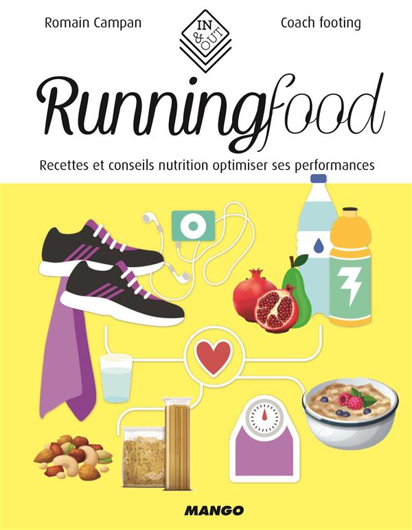 RUNNINGFOOD - RECETTES ET CONSEILS NUTRITION POUR OPTIMISER SES PERFORMANCES