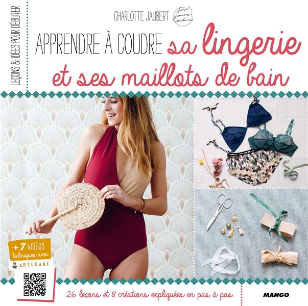 APPRENDRE A COUDRE SA LINGERIE ET SES MAILLOTS DE BAIN