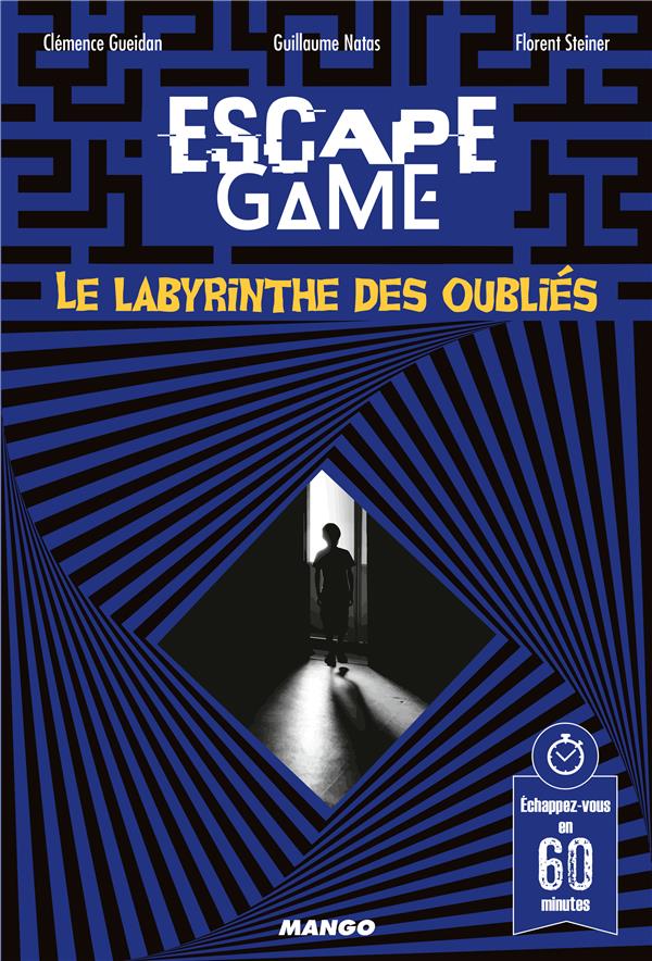 ESCAPE GAME : LE LABYRINTHE DES OUBLIES