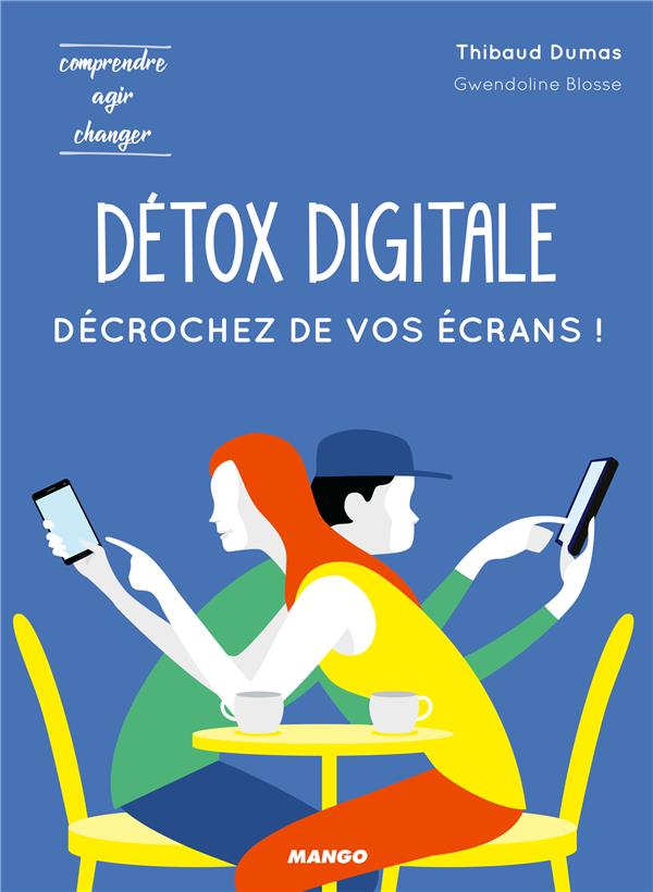 DETOX DIGITALE : DECROCHEZ DE VOS ECRANS !