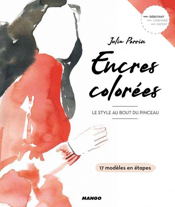 ENCRES COLOREES, LE STYLE AU BOUT DU PINCEAU