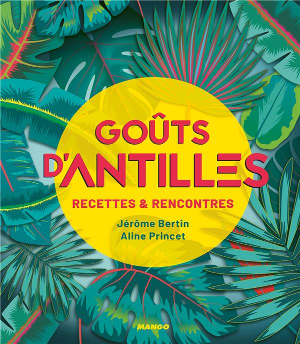 GOUTS D'ANTILLES - RECETTES ET RENCONTRES
