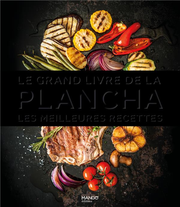 LE GRAND LIVRE DE LA PLANCHA