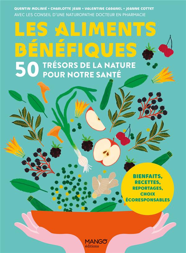 LES ALIMENTS BENEFIQUES. 50 TRESORS DE LA NATURE POUR NOTRE SANTE
