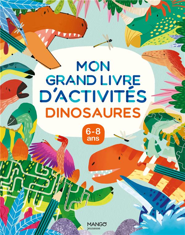 MON GRAND LIVRE D'ACTIVITES - DINOSAURES