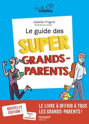 LE GUIDE DES SUPER GRANDS-PARENTS