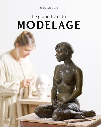 LE GRAND LIVRE DU MODELAGE