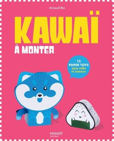 PAPER TOYS KAWAI A MONTER - 13 PAPER TOYS SANS COLLE NI CISEAUX