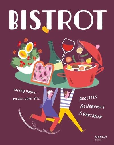 BISTROT - RECETTES GENEREUSES A PARTAGER