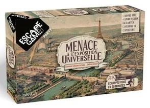 ESCAPE GAME PARTY - MENACE A L'EXPOSITION UNIVERSELLE - SAUREZ-VOUS VOUS EVADER DE CETTE AVENTURE ?