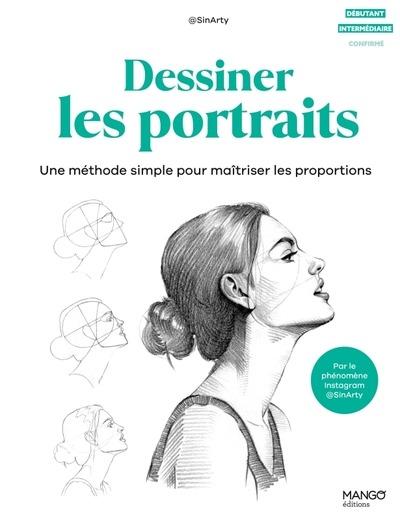 DESSINER LES PORTRAITS - UNE METHODE SIMPLE POUR MAITRISER LES PROPORTIONS. PAR  SINARTY LE PHENOMEN