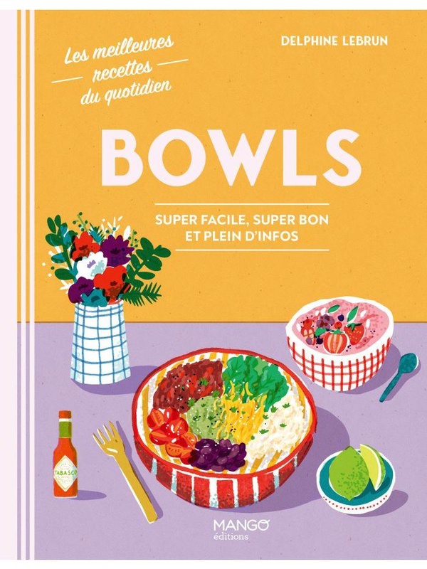 BOWLS - SUPER FACILE, SUPER BON ET PLEIN D'INFOS