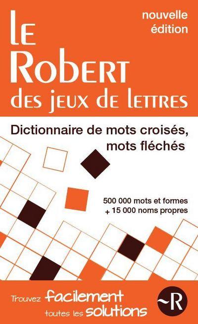 LE ROBERT DES JEUX DE LETTRES - DICTIONNAIRE DES MOTS CROISES ET MOTS FLECHES POCHE