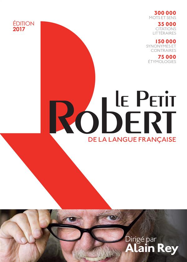 LE PETIT ROBERT DE LA LANGUE FRANCAISE 2017