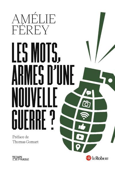 LES MOTS, ARMES D'UNE NOUVELLE GUERRE