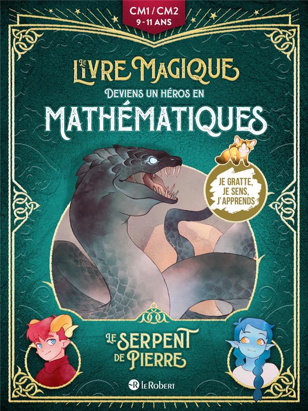 LE SERPENT DE PIERRE - DEVIENS UN HEROS EN MATHEMATIQUES CM1 / CM2