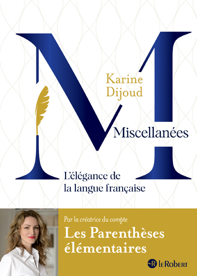 MISCELLANEES, L'ELEGANCE DE LA LANGUE FRANCAISE