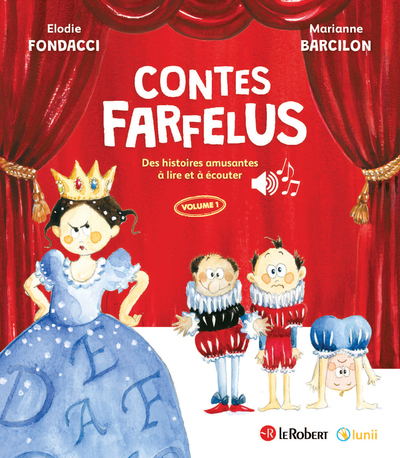 CONTES FARFELUS, DES HISTOIRES AMUSANTES A LIRE ET A ECOUTER - VOLUME 1