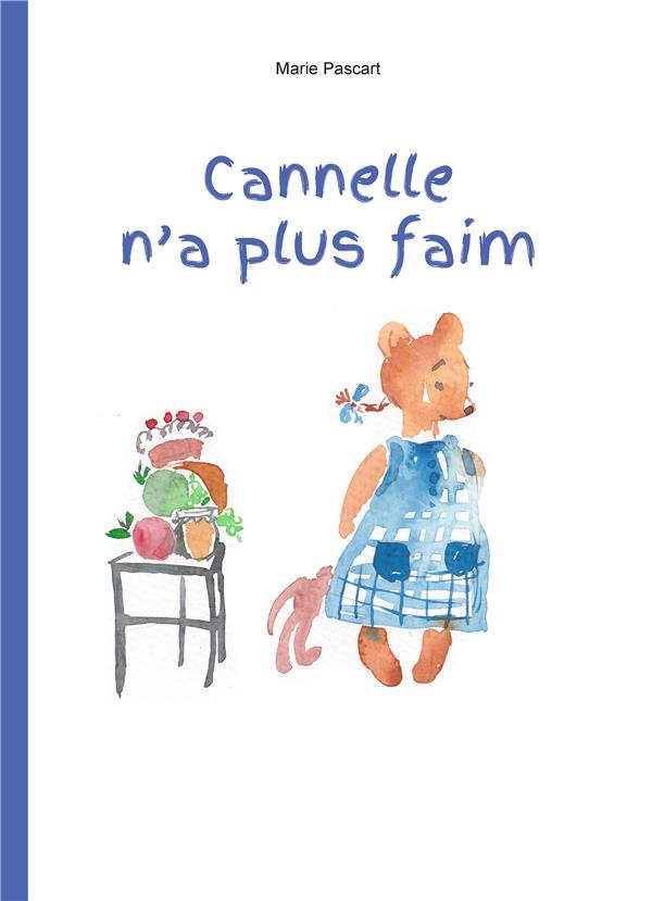 CANNELLE N'A PLUS FAIM - ILLUSTRATIONS, COULEUR