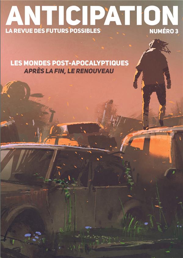 ANTICIPATION N 3 - LES MONDES POST-APOCALYPTIQUES : APRES LA FIN, LE RENOUVEAU - ILLUSTRATIONS, COUL