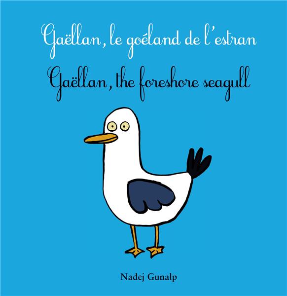 GAELLAN, LE GOELAND DE L'ESTRAN - GAELLAN, THE FORESHORE SEAGULL - ILLUSTRATIONS, COULEUR