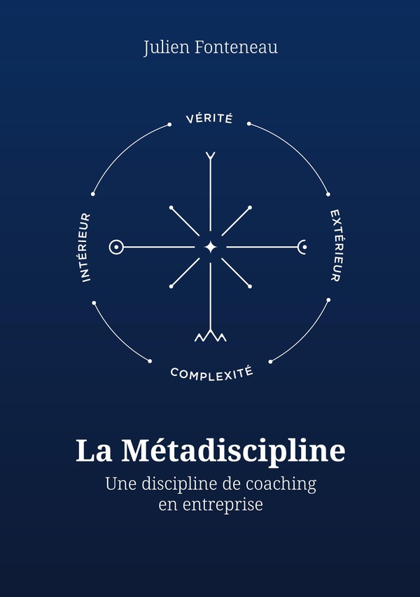 LA METADISCIPLINE - UNE DISCIPLINE DE COACHING EN ENTREPRISE