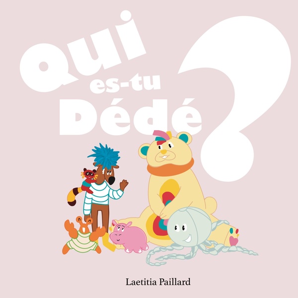 QUI ES-TU DEDE ? - ILLUSTRATIONS, COULEUR