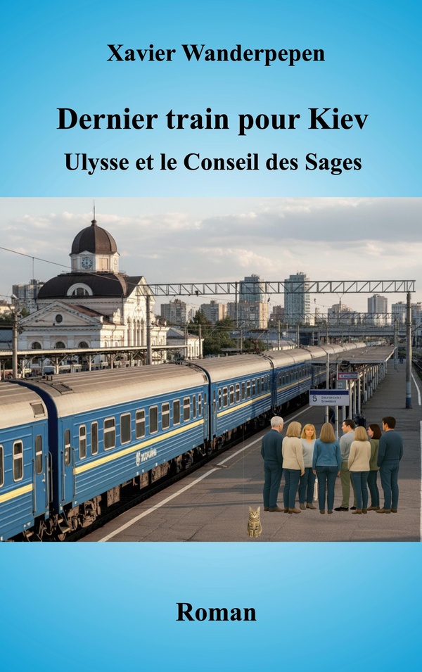 DERNIER TRAIN POUR KIEV - ULYSSE ET LE CONSEIL DES SAGES