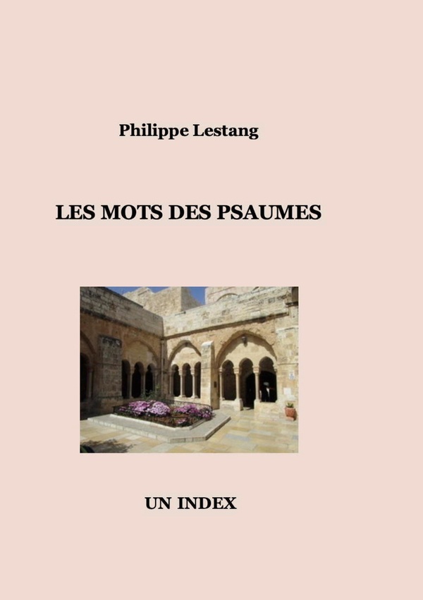 LES MOTS DES PSAUMES - UN INDEX