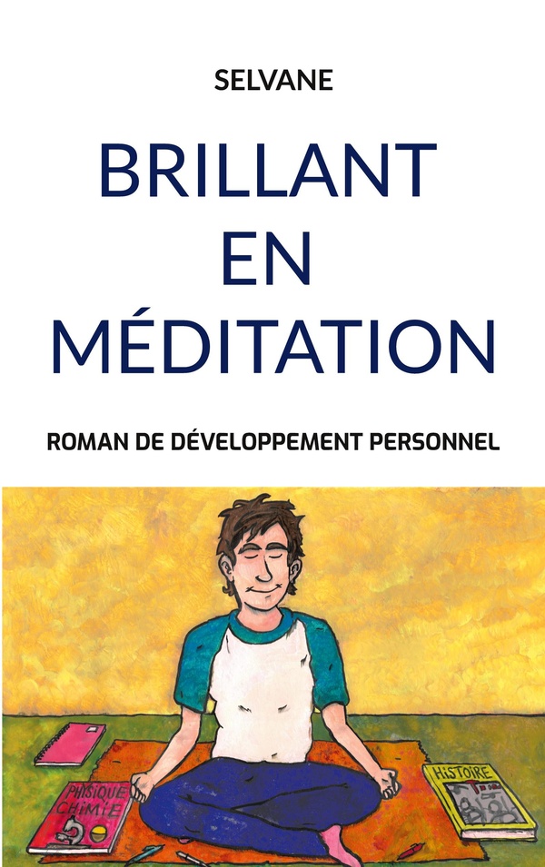 BRILLANT EN MEDITATION - ROMAN DE DEVELOPPEMENT PERSONNEL