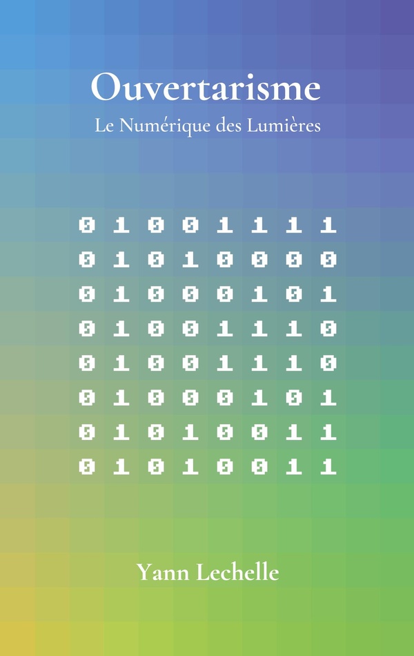 OUVERTARISME - LE NUMERIQUE DES LUMIERES