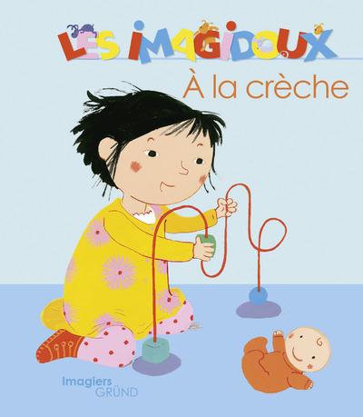 LES IMAGIDOUX - A LA CRECHE