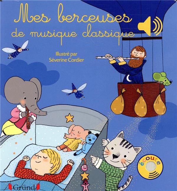 MES BERCEUSES DE MUSIQUE CLASSIQUE - LIVRE SONORE AVEC 6 PUCES - DES 1 AN