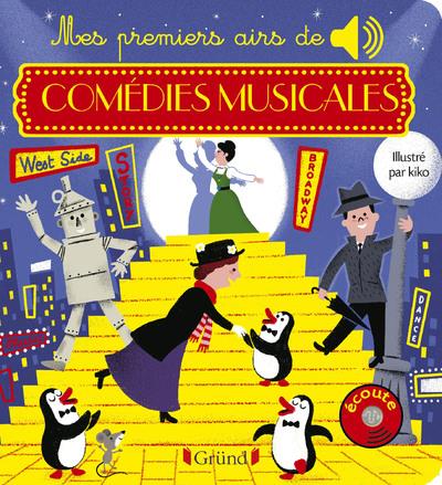 MES PREMIERS AIRS DE COMEDIES MUSICALES - LIVRE SONORE AVEC 6 PUCES AVEC LES EXTRAITS ORIGINAUX - D