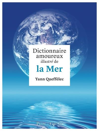 DICTIONNAIRE AMOUREUX ILLUSTRE DE LA MER