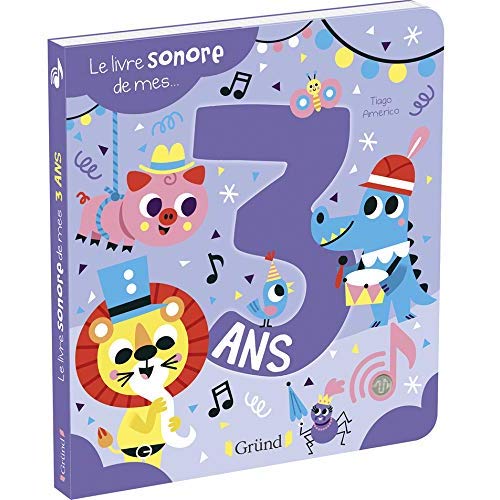 LE LIVRE SONORE DE MES 3 ANS - LIVRE SONORE AVEC 6 PUCES - A PARTIR DE 3 ANS