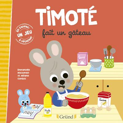 TIMOTE FAIT UN GATEAU