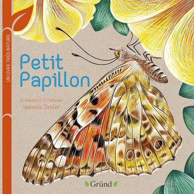 PETIT PAPILLON - UN LIVRE TRES NATURE