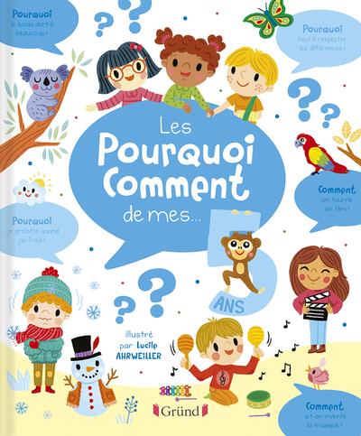 LES POURQUOI-COMMENT DE MES 5 ANS