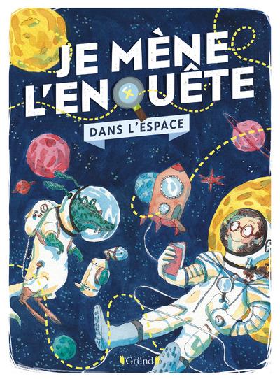 JE MENE L'ENQUETE - A LA CONQUETE DE L'ESPACE !