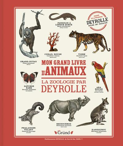 MON GRAND LIVRE D'ANIMAUX - LA ZOOLOGIE PAR DEYROLLE