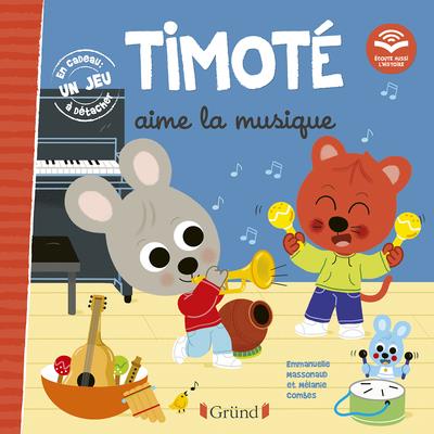 TIMOTE AIME LA MUSIQUE (ECOUTE AUSSI L'HISTOIRE)