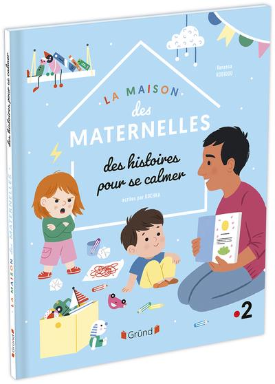 LA MAISON DES MATERNELLES - HISTOIRES POUR SE CALMER