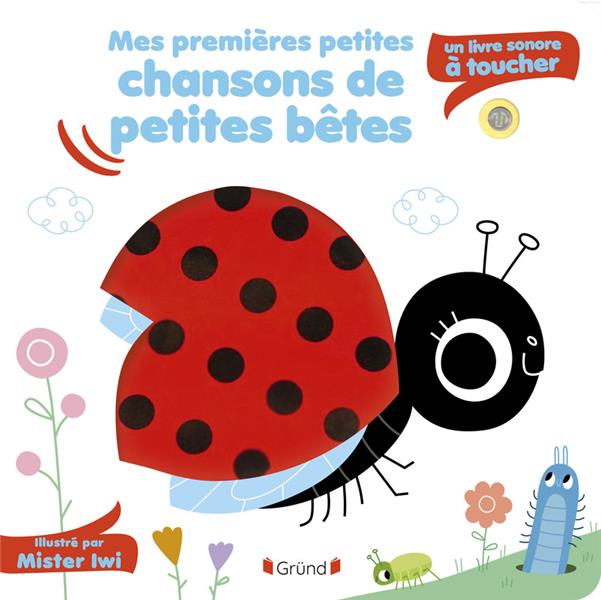 MES PREMIERES PETITES CHANSONS DE PETITES BETES - SONORE A TOUCHER