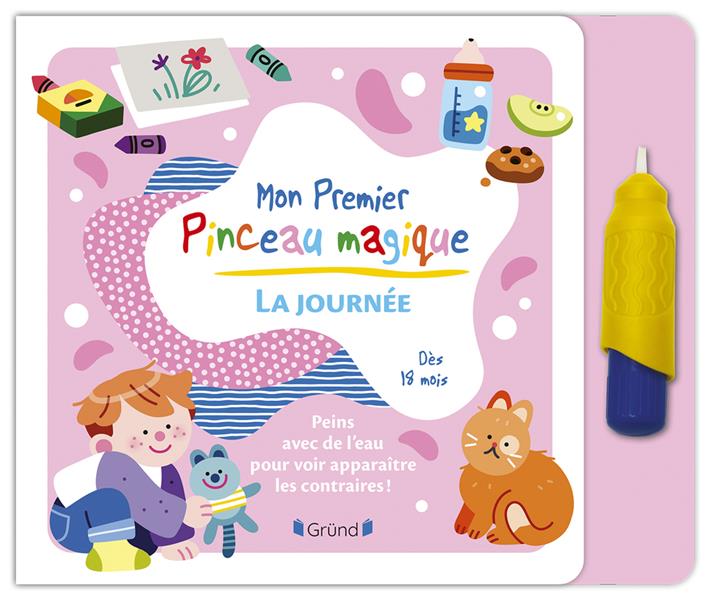 MON PREMIER PINCEAU MAGIQUE - LA JOURNEE