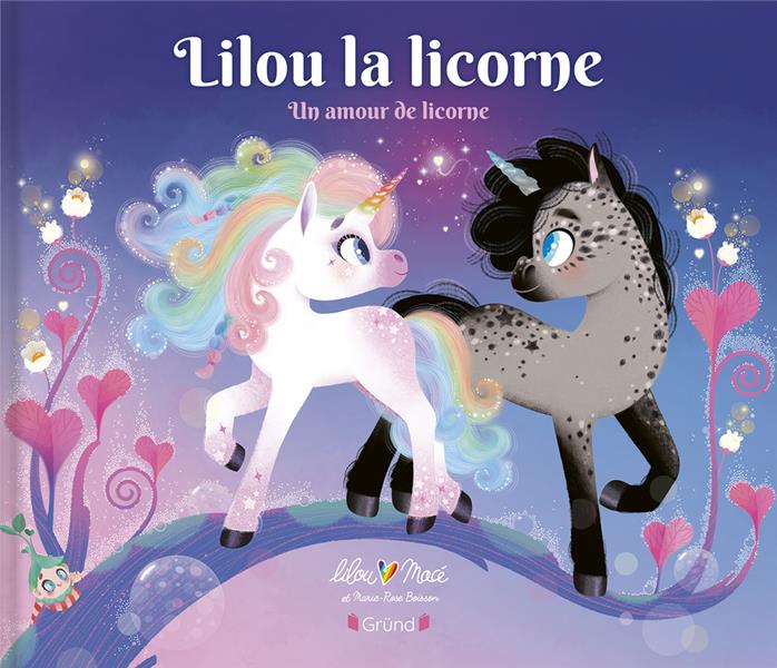 LILOU LA LICORNE - UN AMOUR DE LICORNE