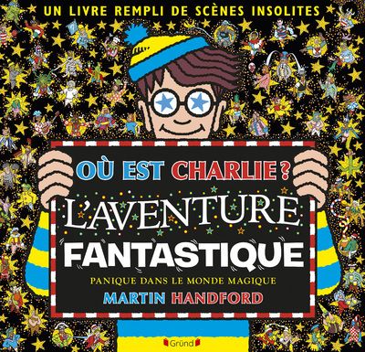 OU EST CHARLIE ? - L'AVENTURE FANTASTIQUE